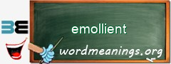 WordMeaning blackboard for emollient